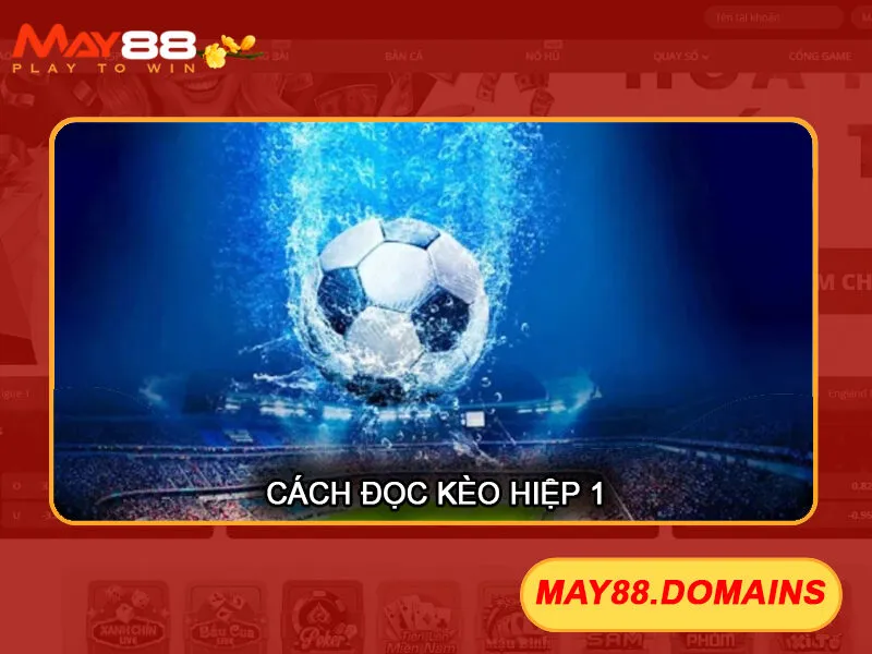 kèo hiệp 1